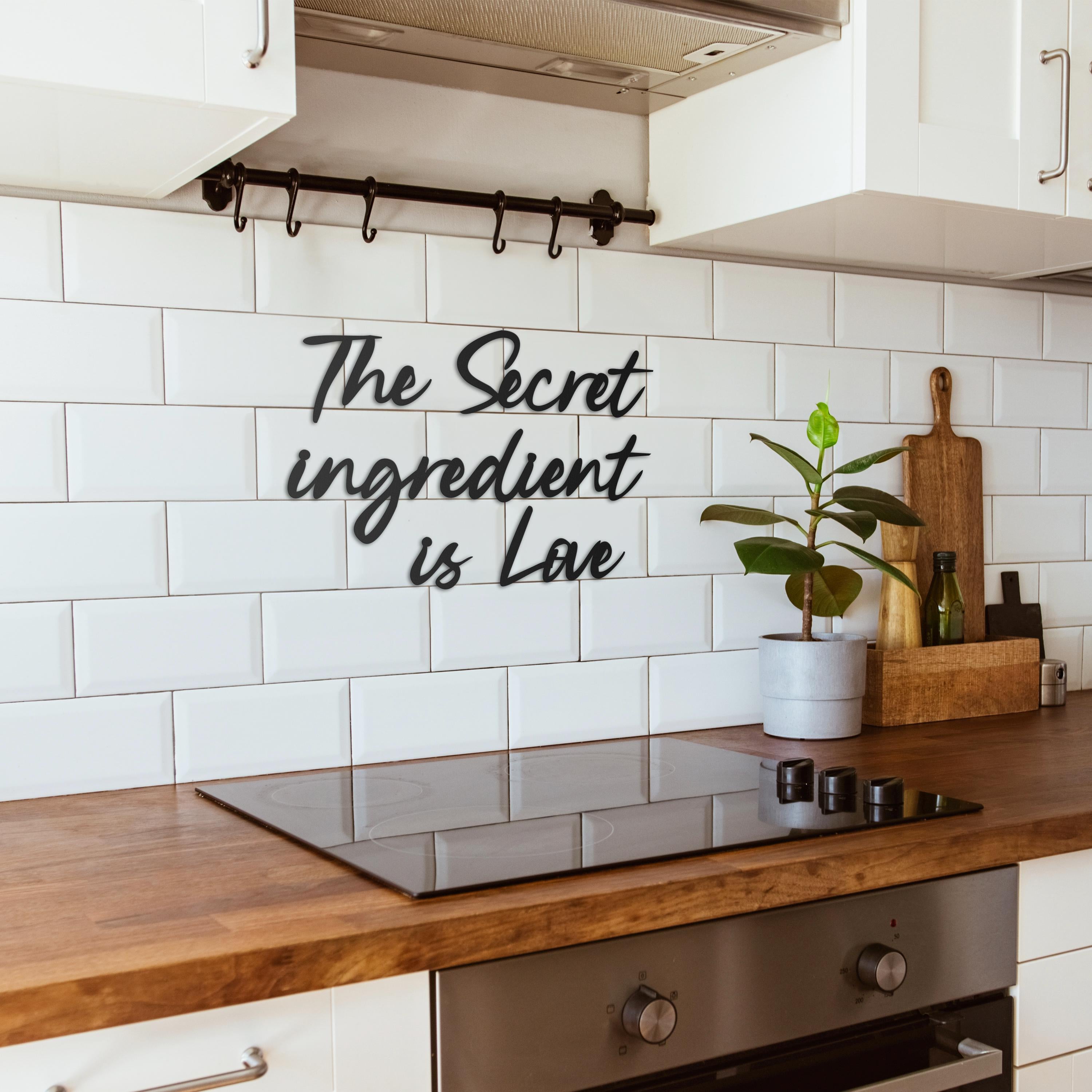 The Secret Ingredient is Love | Metal Dekor